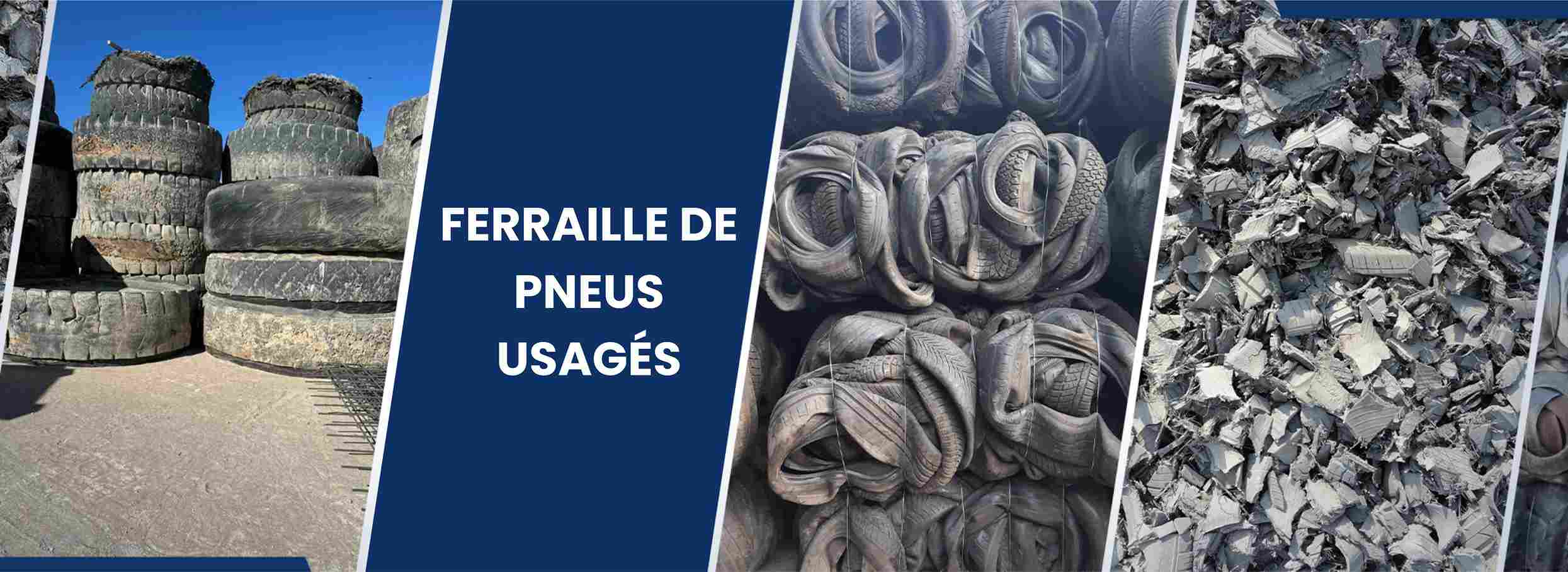 Pneus usagés / Ferraille de pneus